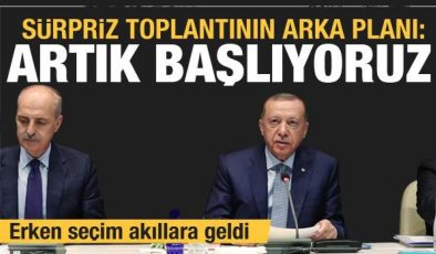 Erdoğan’ın kurmaylarıyla toplantısının nedeni belli oldu: ‘Artık start veriliyor’