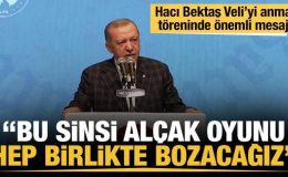 Son dakika… Cumhurbaşkanı Erdoğan: Bu sinsi alçak oyunu hep birlikte bozacağız