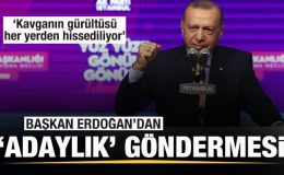 Başkan Erdoğan’dan 6’lı masaya gönderme! Kavganın gürülltüsü her yerden hissediliyor