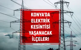 20 Şubat 2024 Konya elektrik kesintisi! GÜNCEL KESİNTİLER! Konya’da elektrik ne zaman gelecek?