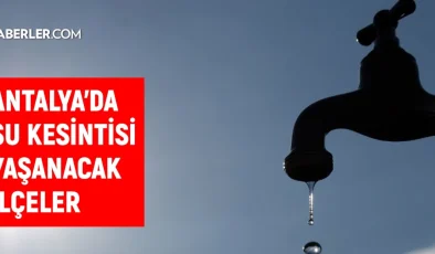 ASAT Antalya su kesintisi: Antalya’da sular ne zaman gelecek? 16 Şubat 2024 Antalya su kesintisi listesi!