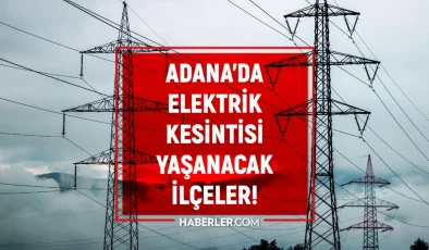 16 Nisan Adana elektrik kesintisi! GÜNCEL KESİNTİLER Adana’da elektrikler ne zaman gelecek? Adana’da elektrik kesintisi!